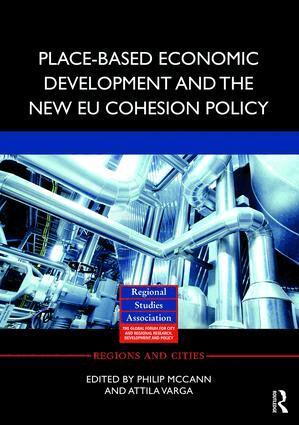 Philip McCann, Attila Varga - Place-based Economic Development and the New EU Cohesion Policy, Inbunden