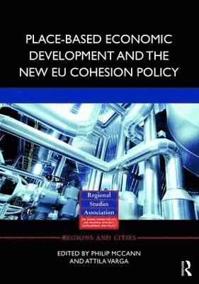 Place-based Economic Development and the New EU Cohesion Policy 1