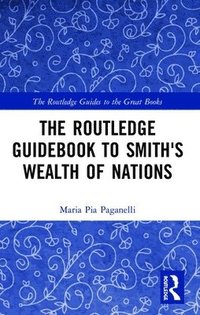 bokomslag The Routledge Guidebook to Smith's Wealth of Nations