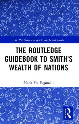 bokomslag The Routledge Guidebook to Smith's Wealth of Nations