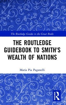 Maria Pia Paganelli, USA) Paganelli, Maria Pia (Trinity University - Routledge Guidebook to Smith's Wealth of Nations, Häftad