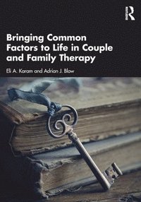 bokomslag Bringing Common Factors to Life in Couple and Family Therapy