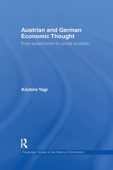 Kiichiro Yagi - Austrian and German Economic Thought, Häftad