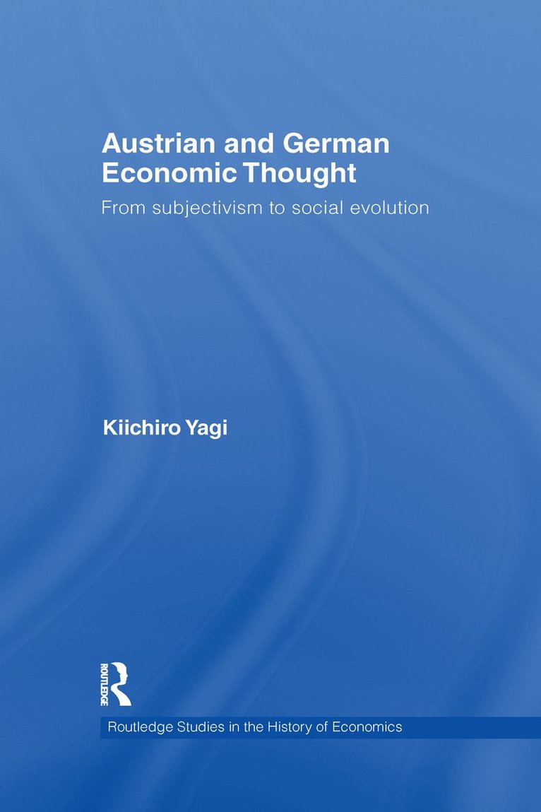 Kiichiro Yagi - Austrian and German Economic Thought, Häftad