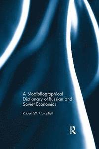 bokomslag A Biographical Dictionary of Russian and Soviet Economists