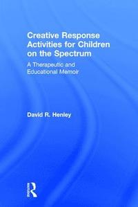 bokomslag Creative Response Activities for Children on the Spectrum