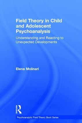 bokomslag Field Theory in Child and Adolescent Psychoanalysis