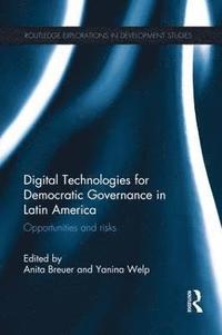 bokomslag Digital Technologies for Democratic Governance in Latin America