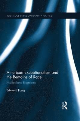 American Exceptionalism and the Remains of Race 1