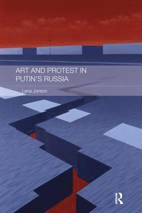 Art and Protest in Putin's Russia