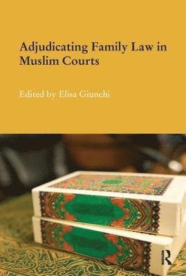 bokomslag Adjudicating Family Law in Muslim Courts