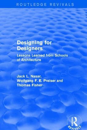 Wolfgang F. E. Preiser, Jack Nasar, Thomas Fisher - Designing for Designers (Routledge Revivals), Häftad