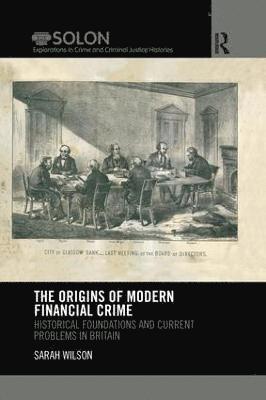 Sarah Wilson, UK) Wilson, Sarah (University of York - Origins of Modern Financial Crime, Häftad