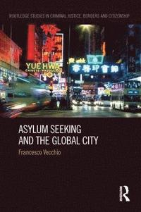 bokomslag Asylum Seeking and the Global City