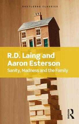 R.D Laing, Aaron Esterson - Sanity, Madness and the Family, Häftad