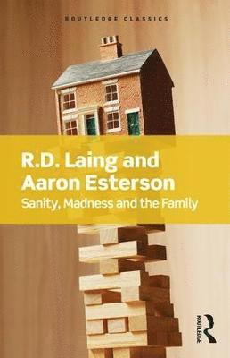 R.D Laing, Aaron Esterson, R. D. Laing, R. D Laing - Sanity, Madness and the Family, Häftad