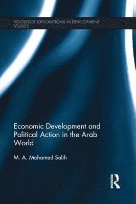 bokomslag Economic Development and Political Action in the Arab World