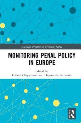 Gaëtan Cliquennois, Hugues de Suremain, France) Cliquennois, Gaetan (University of Strasbourg - Monitoring Penal Policy in Europe, Inbunden