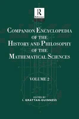 Companion Encyclopedia of the History and Philosophy of the Mathematical Sciences 1