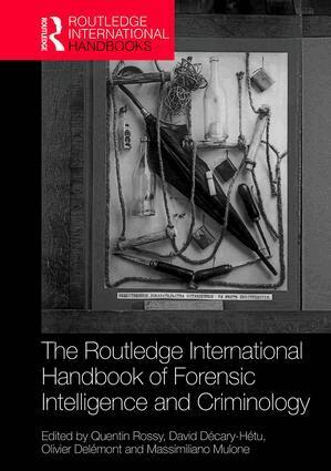 Quentin Rossy, David Décary-Hétu, Olivier Delémont, Massimiliano Mulone - Routledge International Handbook of Forensic Intelligence and Criminology, Inbunden