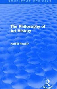 bokomslag The Philosophy of Art History (Routledge Revivals)