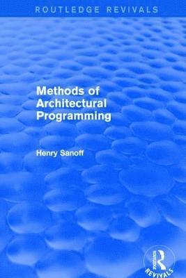 bokomslag Methods of Architectural Programming (Routledge Revivals)