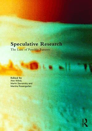 Alex Wilkie, Martin Savransky, Marsha Rosengarten - Speculative Research, Inbunden