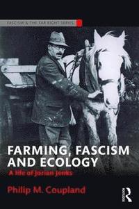 bokomslag Farming, Fascism and Ecology