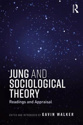 Gavin Walker - Jung and Sociological Theory, Häftad