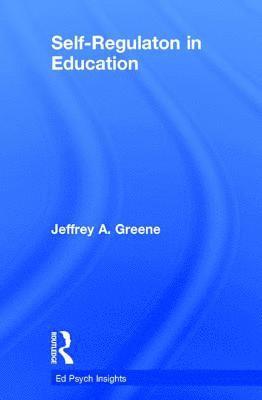 Jeffrey A. Greene - Self-Regulation in Education, Inbunden