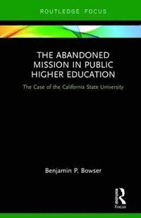bokomslag The Abandoned Mission in Public Higher Education