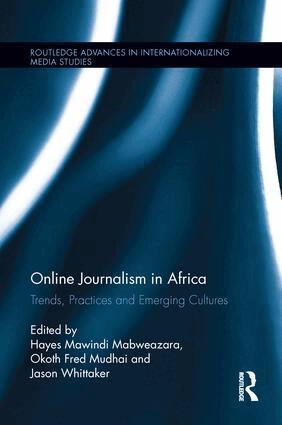 Hayes Mawindi Mabweazara, Okoth Fred Mudhai, Jason Whittaker - Online Journalism in Africa, Häftad
