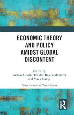 Economic Theory and Policy amidst Global Discontent 1