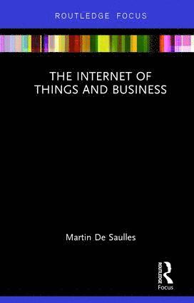 Martin De Saulles, UK) De Saulles, Martin (University of Brighton, Martin de Saulles - Internet of Things and Business, Inbunden