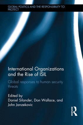 Daniel Silander, Don Wallace, John Janzekovic - International Organizations and The Rise of ISIL, Inbunden