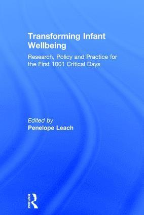 Penelope Leach, University of London; Tavistock and Portman NHS Trust) Leach, Penelope (Visiting Prof, Faculty of Education, University of Winchester; Hon Snr Research Fellow, Inst.for the Study of Children, Families & Social Issues - Transforming Infant Wellbeing, Inbunden