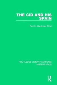 bokomslag The Cid and His Spain