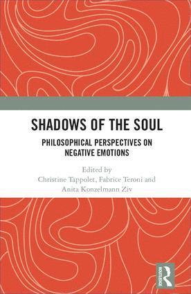 Christine Tappolet, Fabrice Teroni, Anita Konzelmann Ziv - Shadows of the Soul, Inbunden