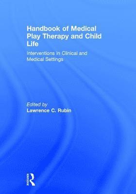 bokomslag Handbook of Medical Play Therapy and Child Life