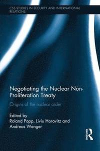 bokomslag Negotiating the Nuclear Non-Proliferation Treaty