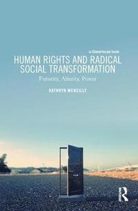 bokomslag Human Rights and Radical Social Transformation