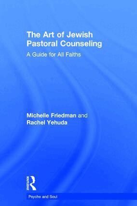 Michelle Friedman, Rachel Yehuda - Art of Jewish Pastoral Counseling, Inbunden