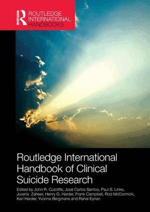 John R. Cutcliffe, José Santos, Paul S. Links, Juveria Zaheer, Henry G. Harder, Frank Campbell, Rod McCormick, Kari Harder, Yvonne Bergmans, Rahel Eynan - Routledge International Handbook of Clinical Suicide Research, Häftad