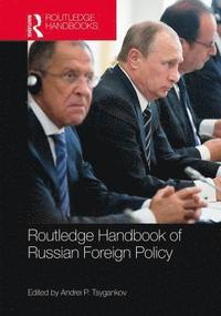 bokomslag Routledge Handbook of Russian Foreign Policy