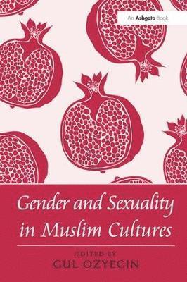 Gender and Sexuality in Muslim Cultures 1