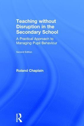 Roland Chaplain - Teaching without Disruption in the Secondary School, Inbunden