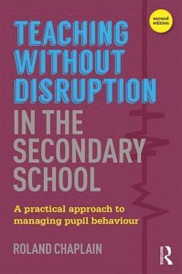 Teaching without Disruption in the Secondary School 1