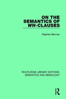 On the Semantics of Wh-Clauses 1