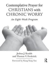 bokomslag Contemplative Prayer for Christians with Chronic Worry