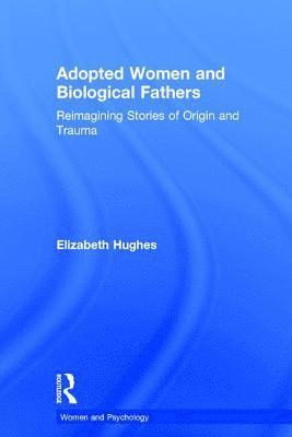 Adopted Women and Biological Fathers 1